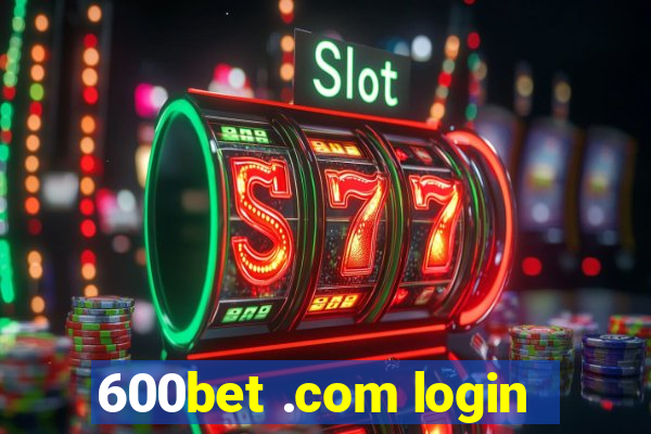 600bet .com login